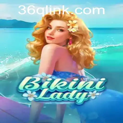 Dive into the Exciting World of BikiniLady: The Game that Redefines Fun